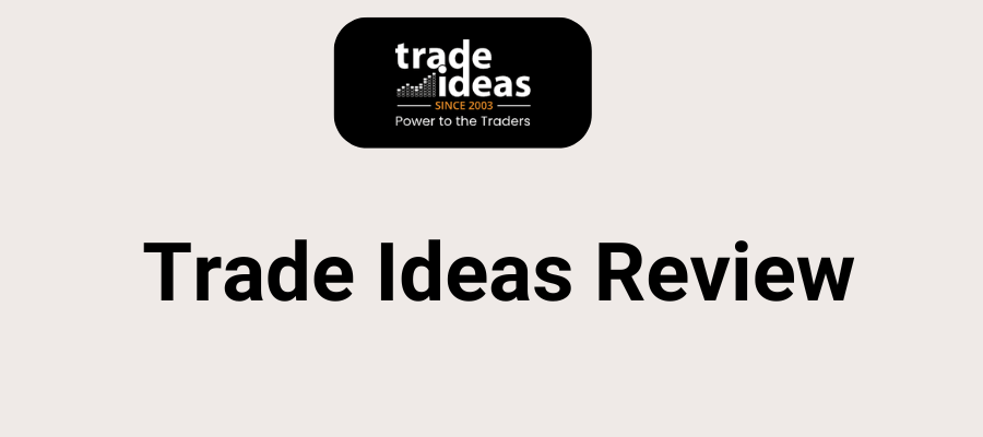 Trade Ideas Review